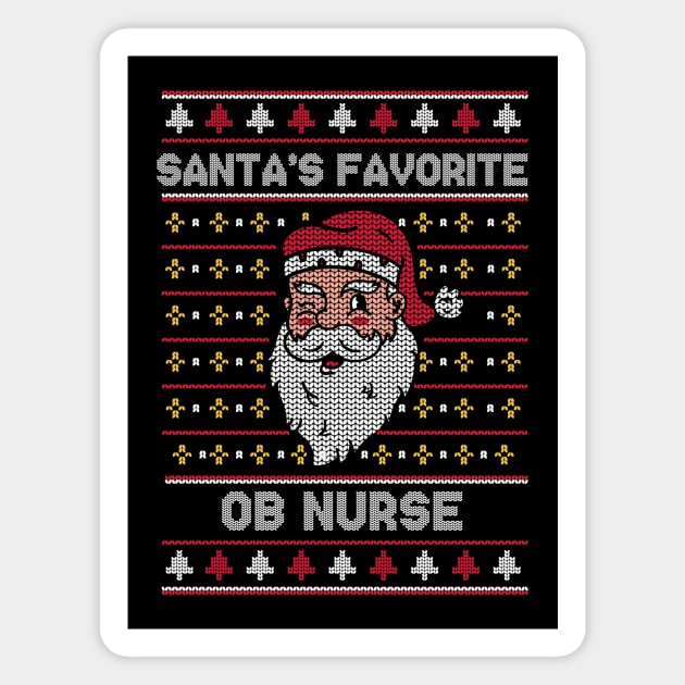 Santa's Favorite OB Nurse // Funny Ugly Christmas Sweater // Nurse Holiday Xmas Magnet by Now Boarding